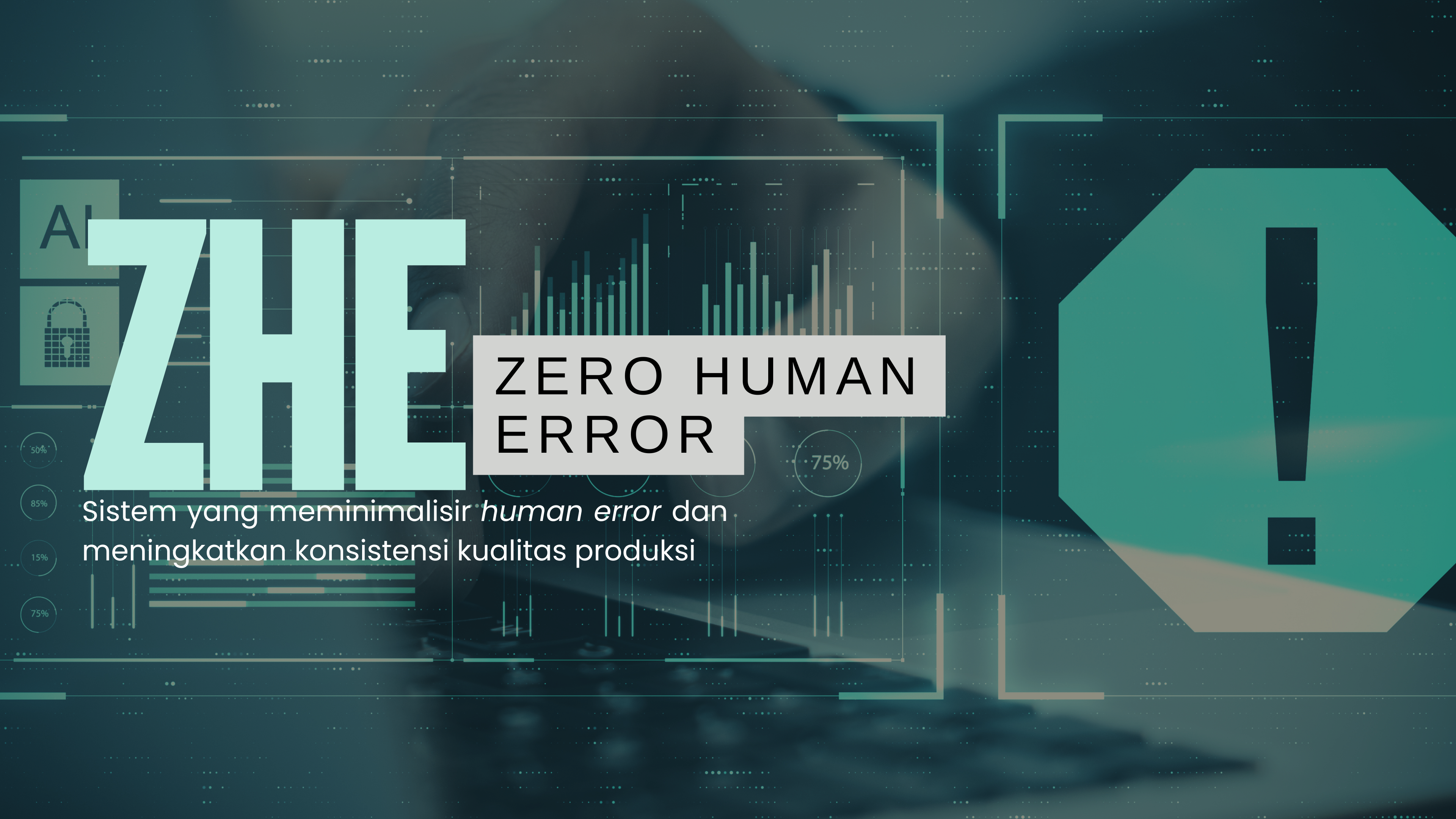 Zero Human Error